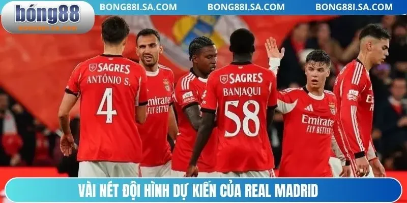 Vài nét đội hình dự kiến của Real Madrid