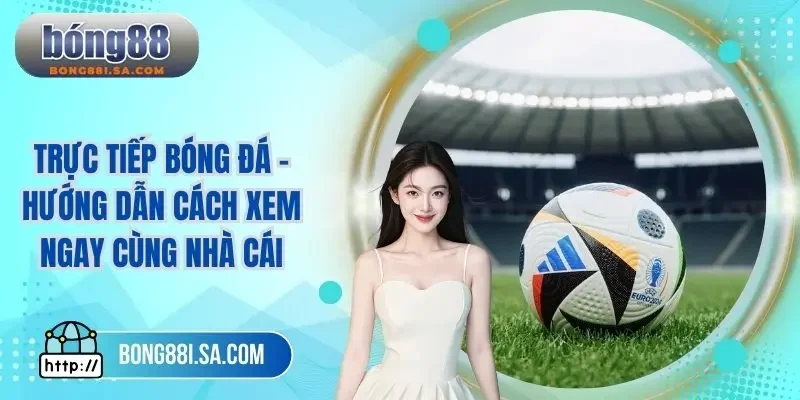 Trực tiếp bóng đá